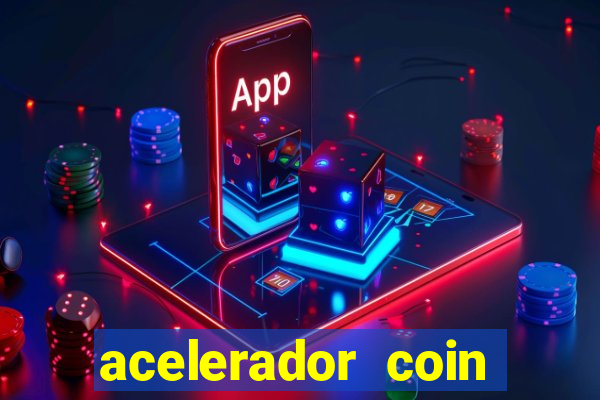 acelerador coin master 2024